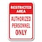 Signmission Safety Sign, 12 in Height, Aluminum, Restricted Area - No A A-1218 Restricted Area - No A - alternate 1